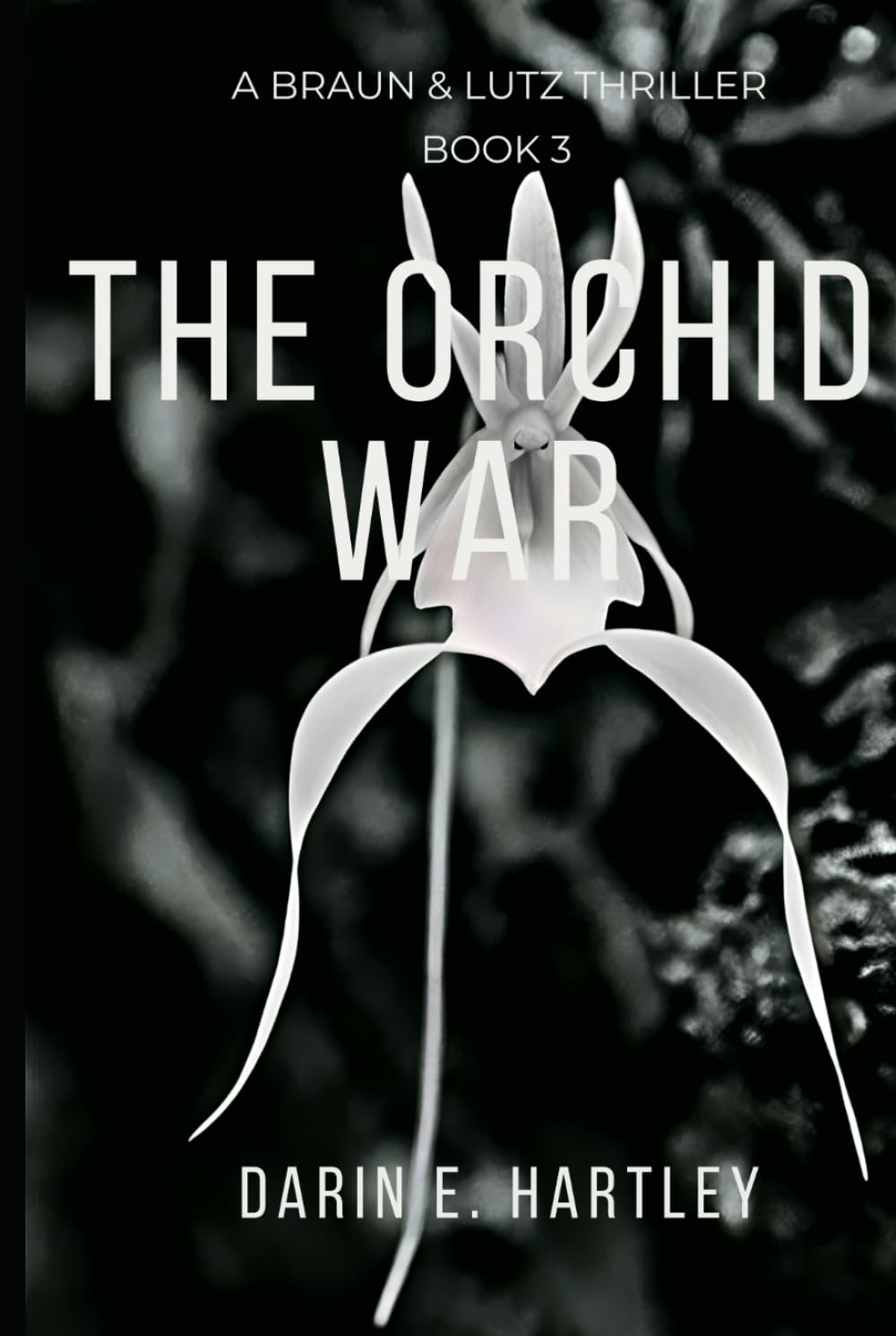 The Orchid War (A Braun & Lutz Thriller)