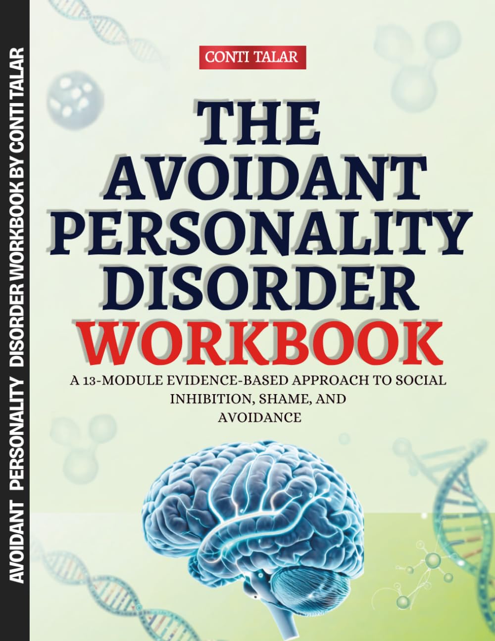 The Avoidant Personality Disorder Workbook: A 13-Module Evidence-Based Approach to Social Inhibition, Shame, and Avoidance