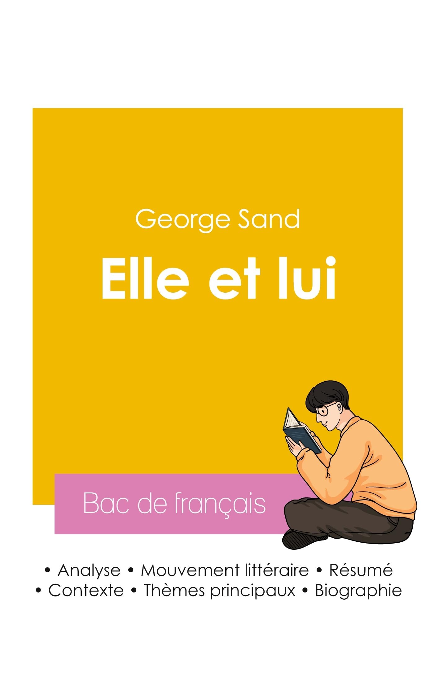 Réussir son Bac de français 2026 : Analyse du roman Elle et lui de George Sand