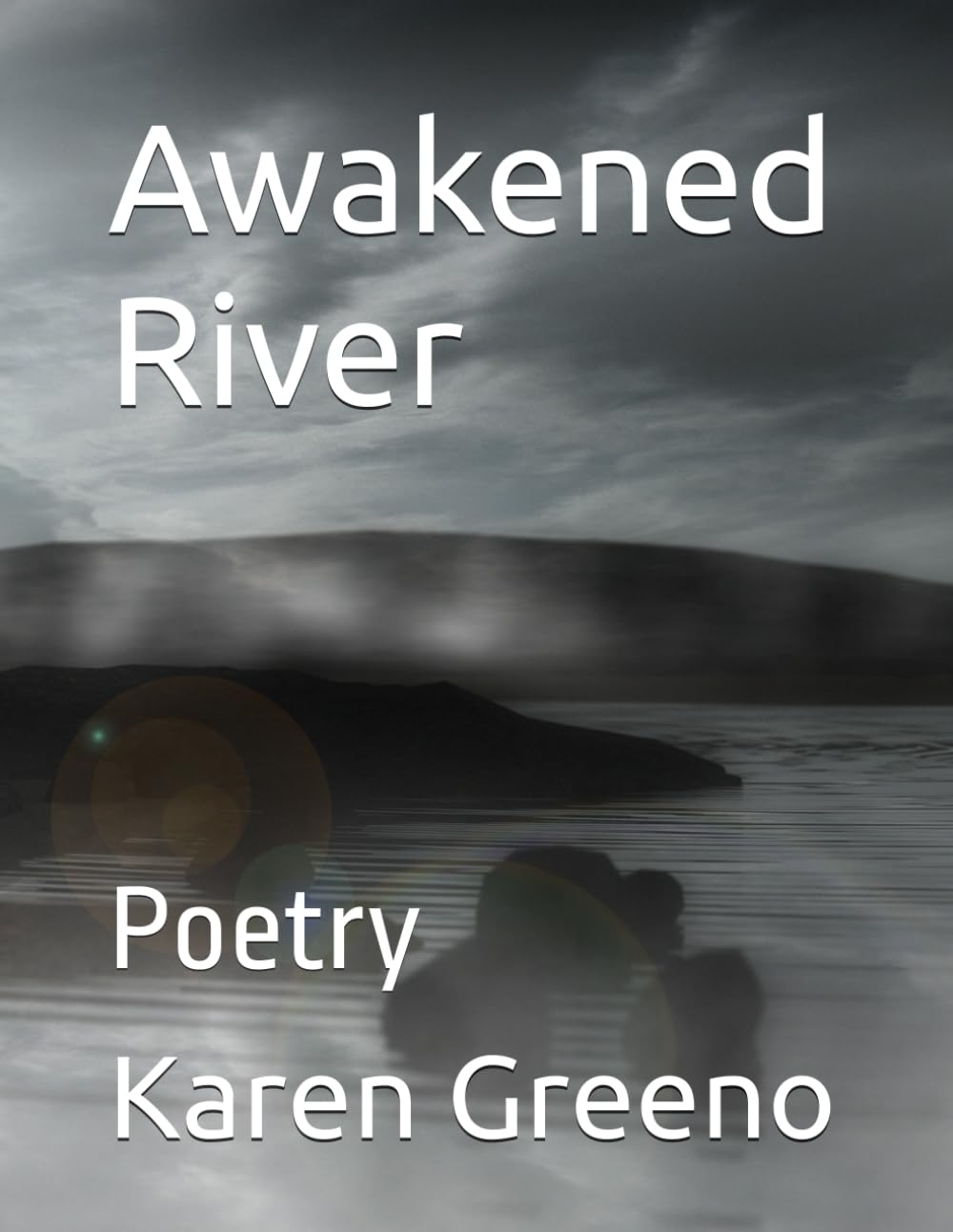Awakened River: Poetry