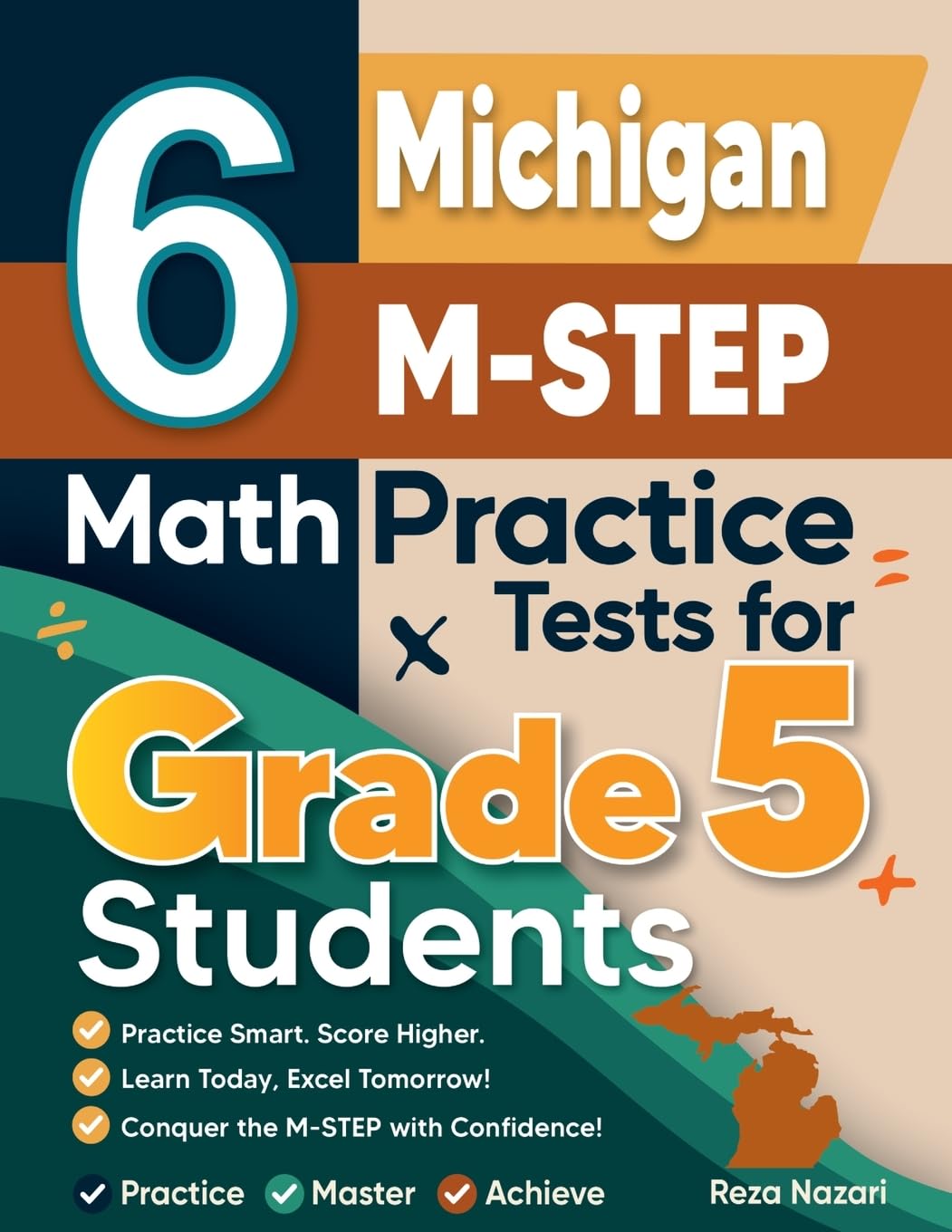 6 Michigan M-STEP Grade 5 Math Practice Tests: A Complete Guide to Building Math Mastery and Excelling on the Michigan M-STEP Test