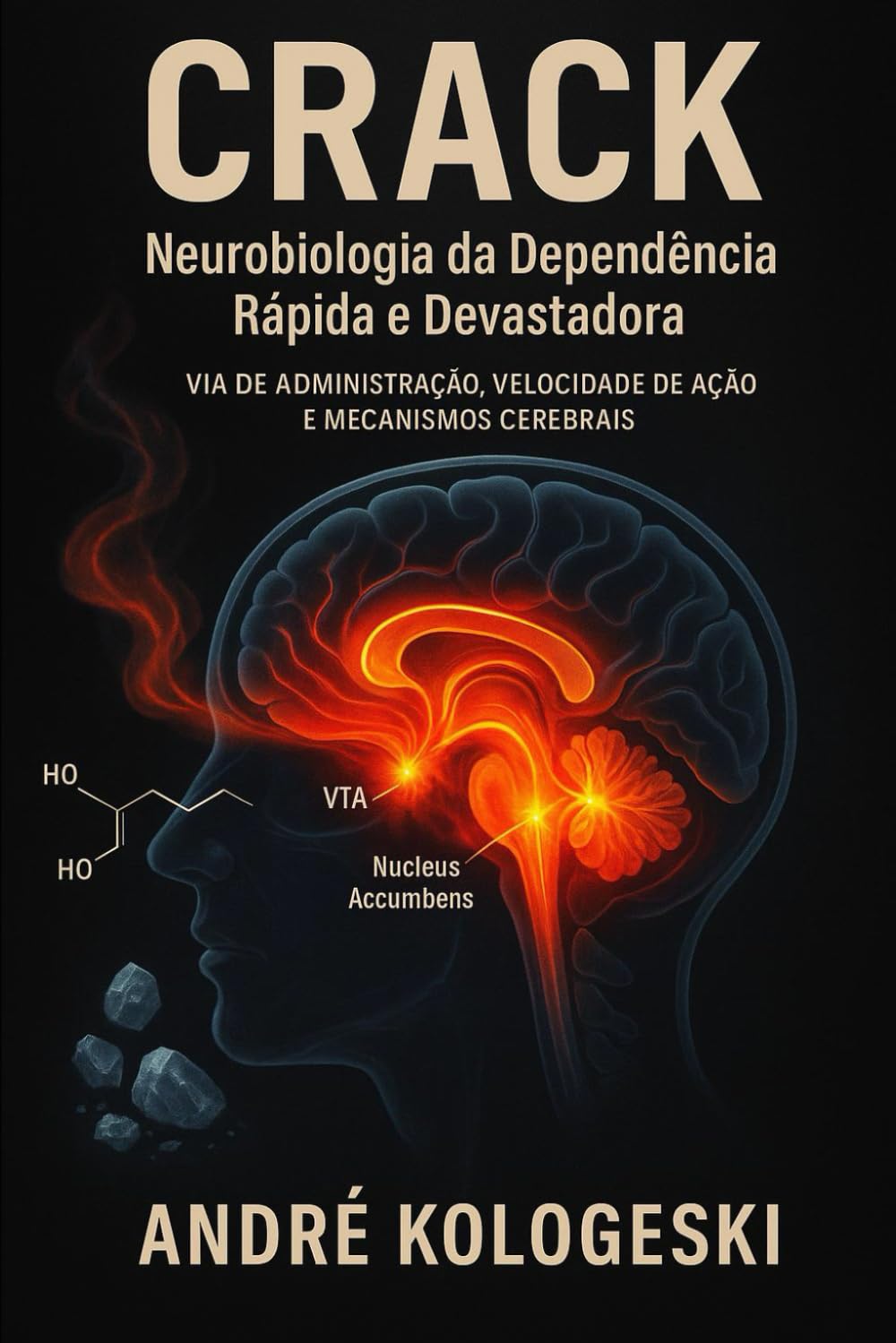 Crack: Neurobiologia da Dependência Rápida e Devastadora (Série 21ª)