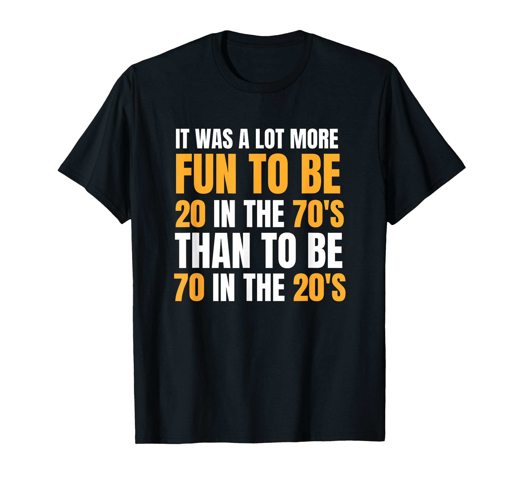 Happy 70th Birthday Funny Retirement 70's Living In The 20's T-Shirt