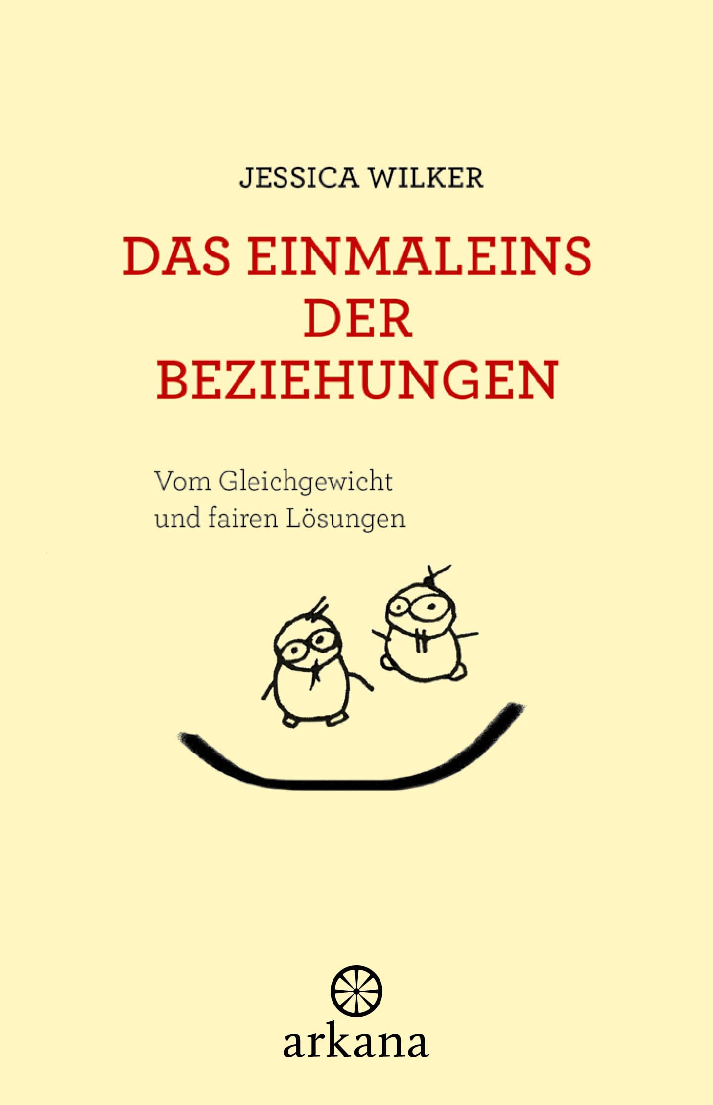 Das Einmaleins der Beziehungen: Vom Gleichgewicht und fairen Lösungen
