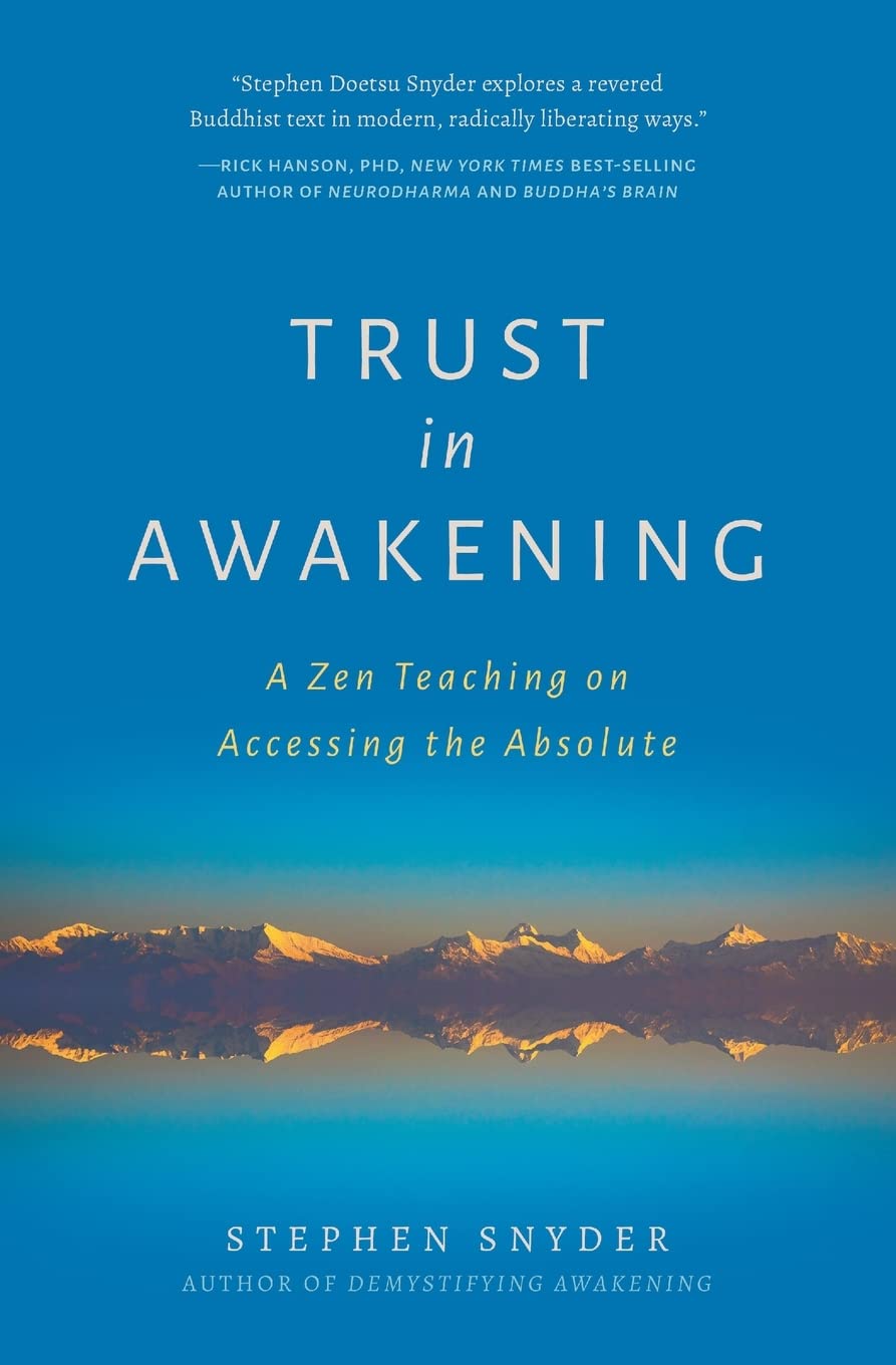 Trust in Awakening: A Zen Teaching on Accessing the Absolute