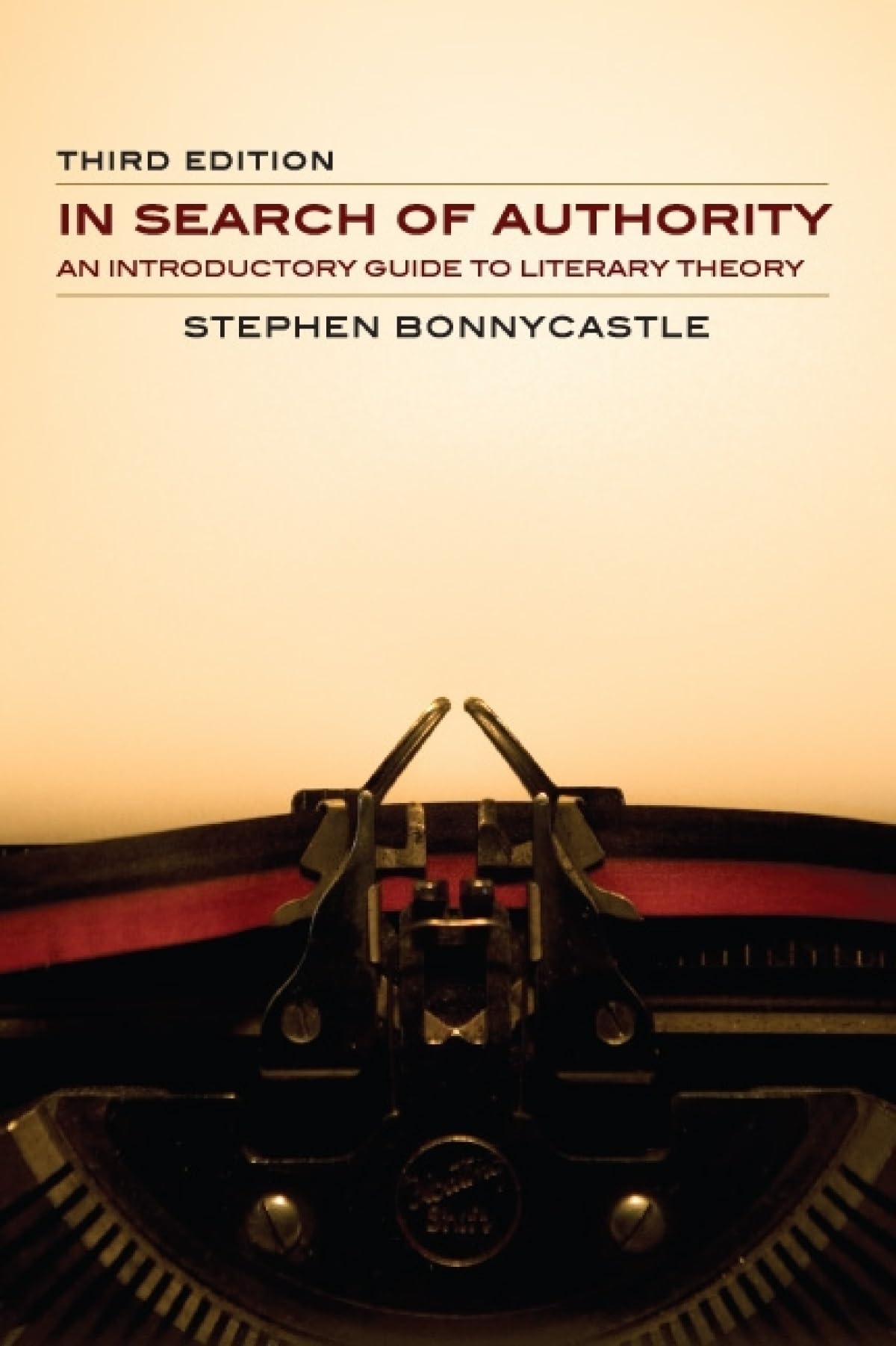 In Search of Authority: An Introductory Guide to Literary Theory
