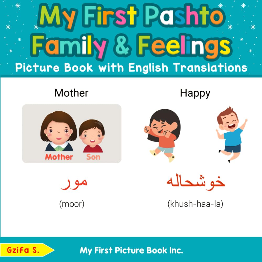 My First Pashto Family & Feelings Picture Book with English Translations (Teach & Learn Basic Pashto words for Children)