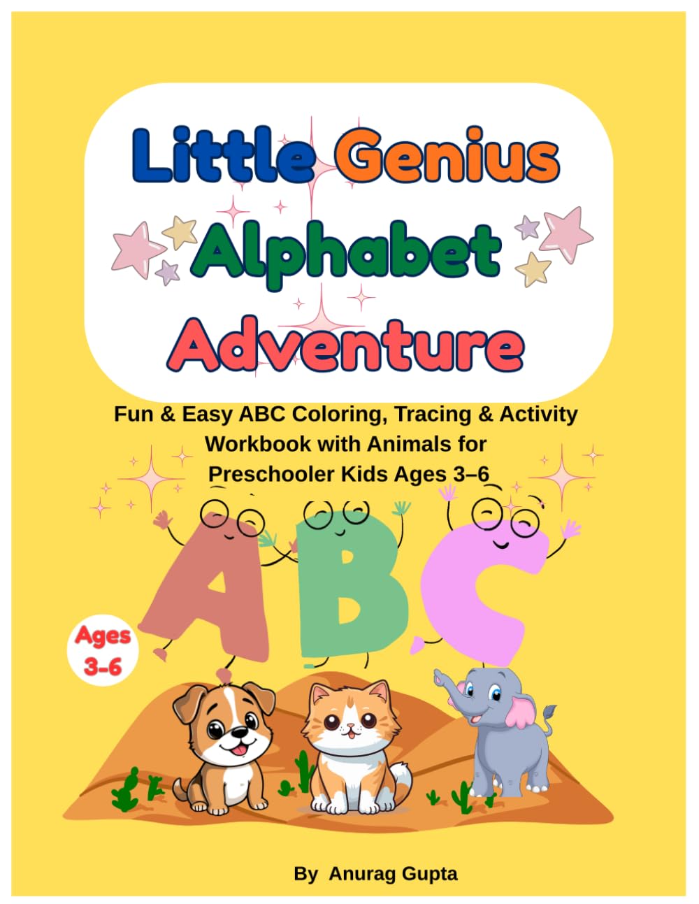 Little Genius Alphabet Adventure: Fun & Easy ABC Coloring, Tracing & Activity Workbook with Animals for Preschooler Kids Ages 3–6