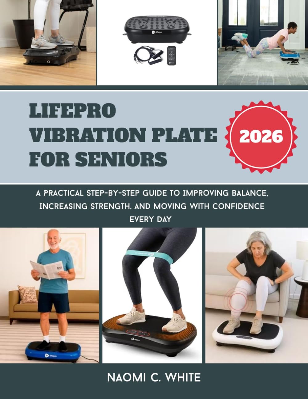 LIFEPRO Vibration Plate for Seniors 2026: A Practical Step-by-Step Guide to Improving Balance, Increasing Strength, and Moving with Confidence Every Day