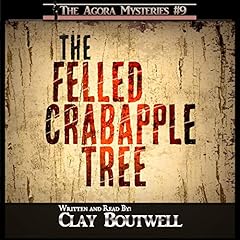 Page de couverture de The Felled Crabapple Tree: A 19th Century Historical Murder Mystery Novella