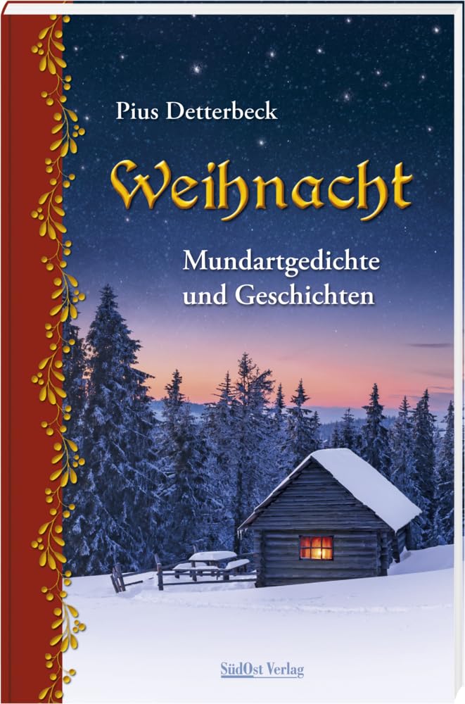 Weihnacht: Mundartgedichte und Geschichten