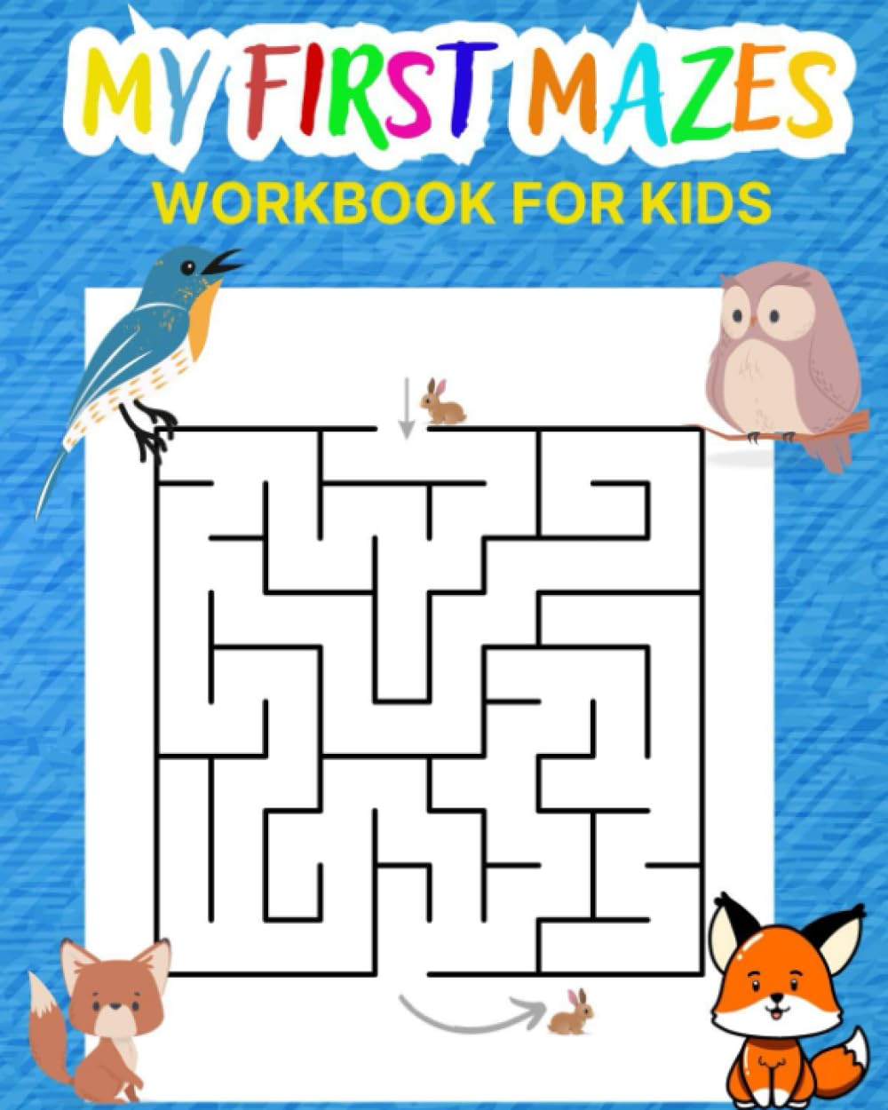 My First Mazes Workbook For Kids: Easy Maze Problem-Solving Preschool Activity Book for Kids to Develop Fine Motor Skills & Concentration