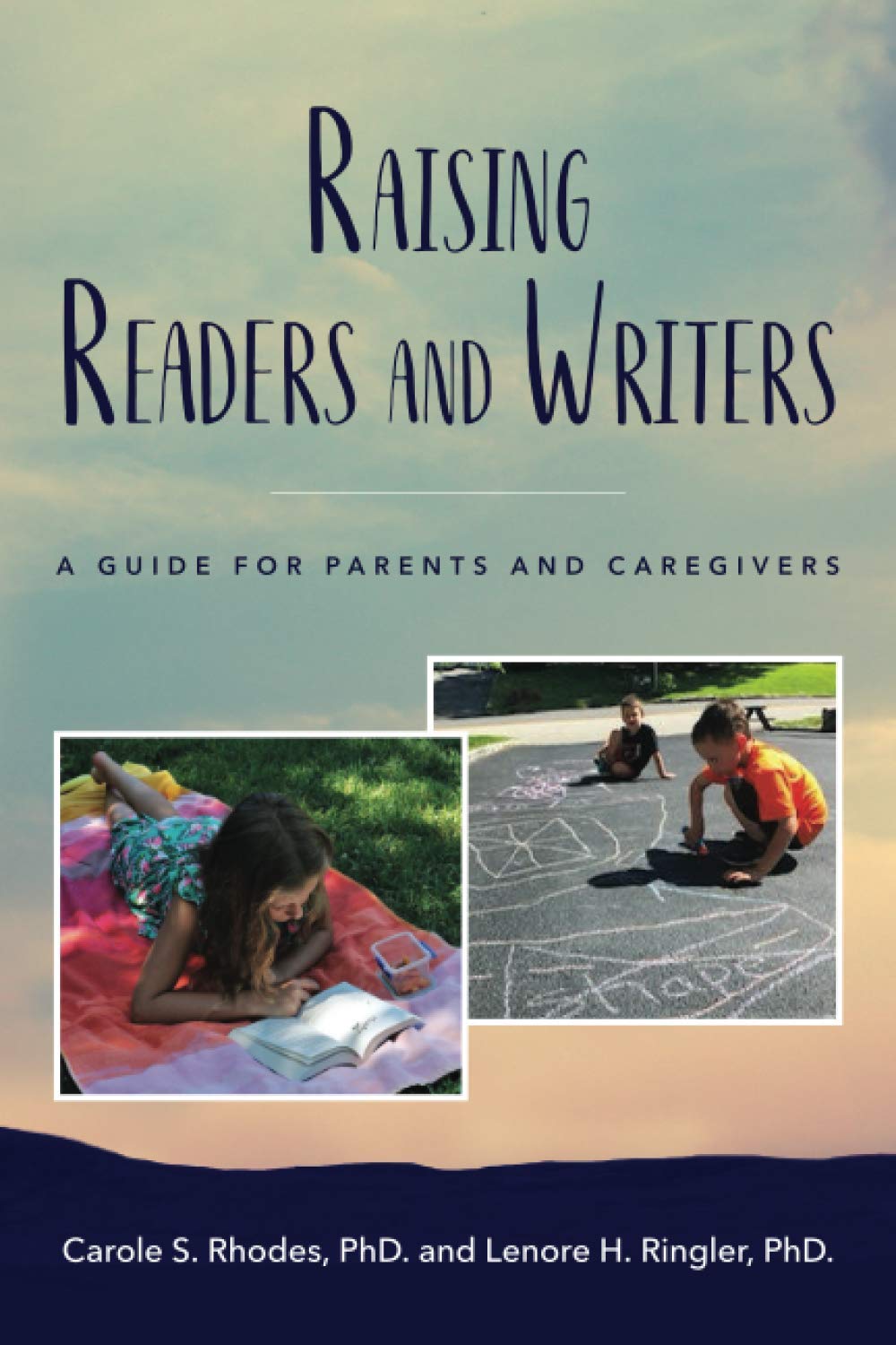 Raising Readers and Writers: A Guide for Parents and Caregivers