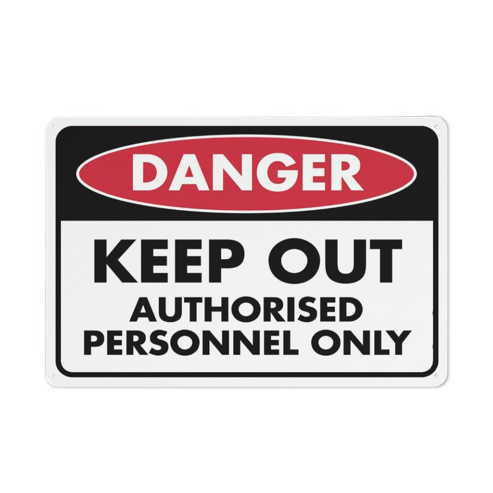 Danger Keep Out Authorised Only Sign 8x12 Inch Aluminum Sign For Business, Workplace, Office, Home, Delivery Signs, Road Signs, Garden Signs Outdoor Use