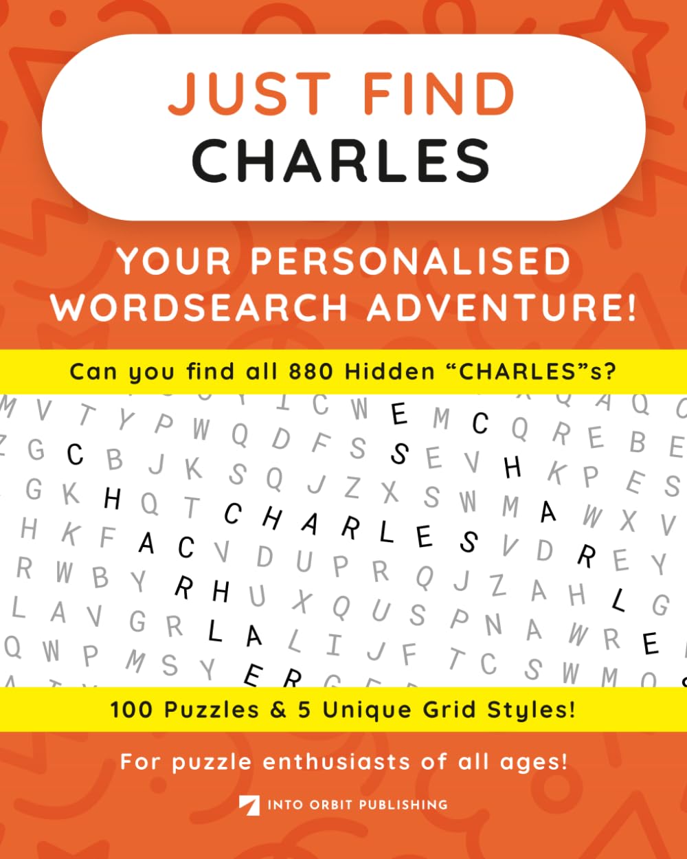 Just Find CHARLES: Your Personalised Word Search Adventure: For puzzle enthusiasts of all ages! (Just Find Puzzle Series)