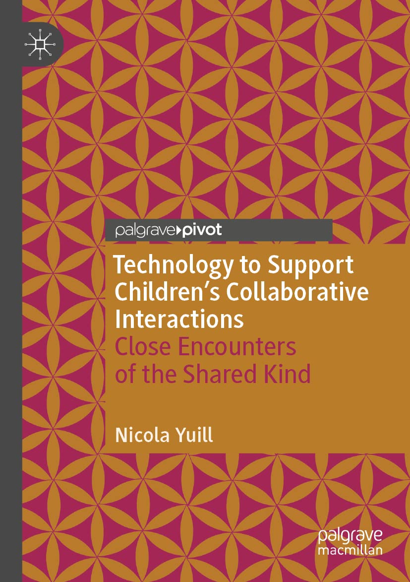 Technology to Support Children's Collaborative Interactions: Close Encounters of the Shared Kind