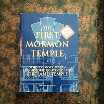 Paperback The First Mormon Temple: Design, Construction, and Historic Context of the Kirtland Temple Book