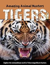 Tigers (Amazing Animal Hunters)