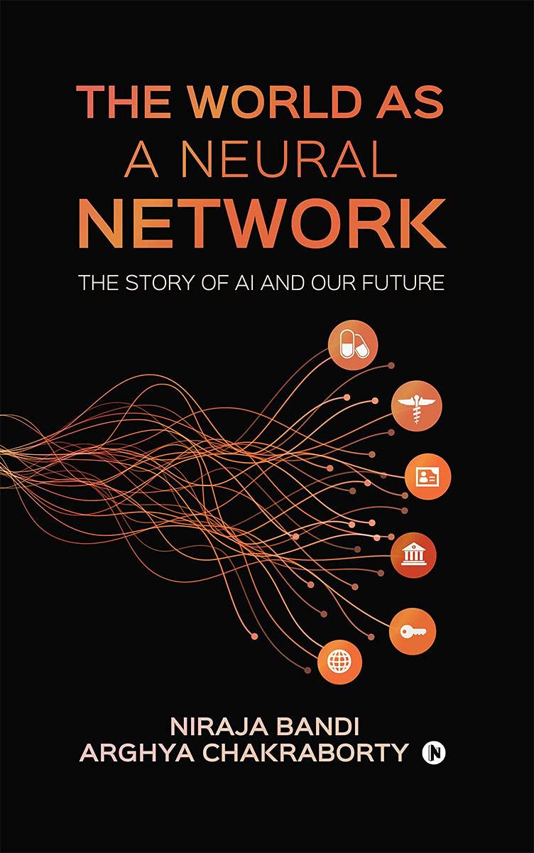 The World as a Neural Network : The Story of AI and our Future Paperback – 27 April 2021