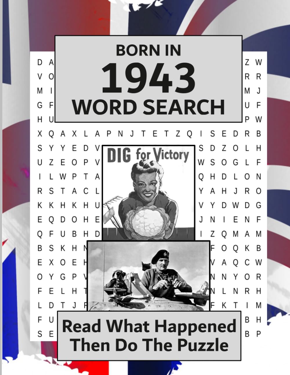 Born in 1943 Word Search: Illustrated news from every month of 1943 and matching wordsearches. A Birthday Gift Book For Men And Women (Word Search For The Year You Were Born)