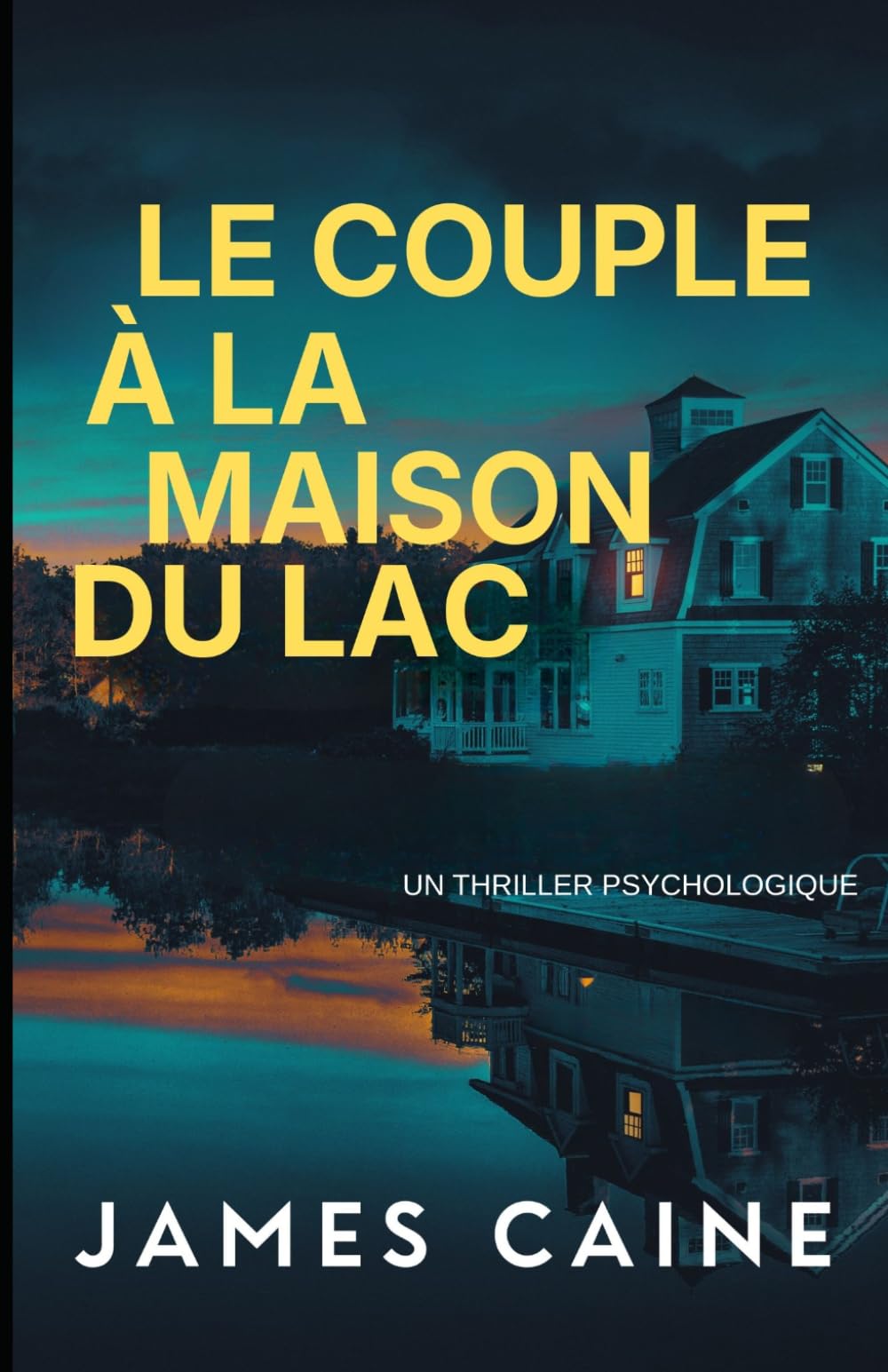 Le Couple à la Maison du Lac: Un Thriller Psychologique