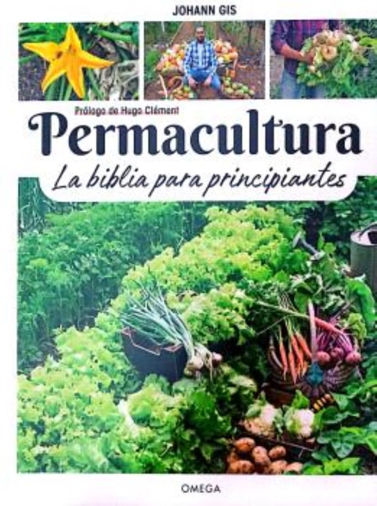 Permacultura: La Biblia para principiantes: 20 (GUIAS DEL NATURALISTA)