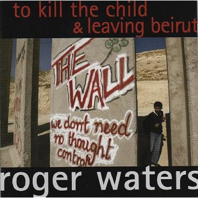 To Kill The Child / Leaving Beirut