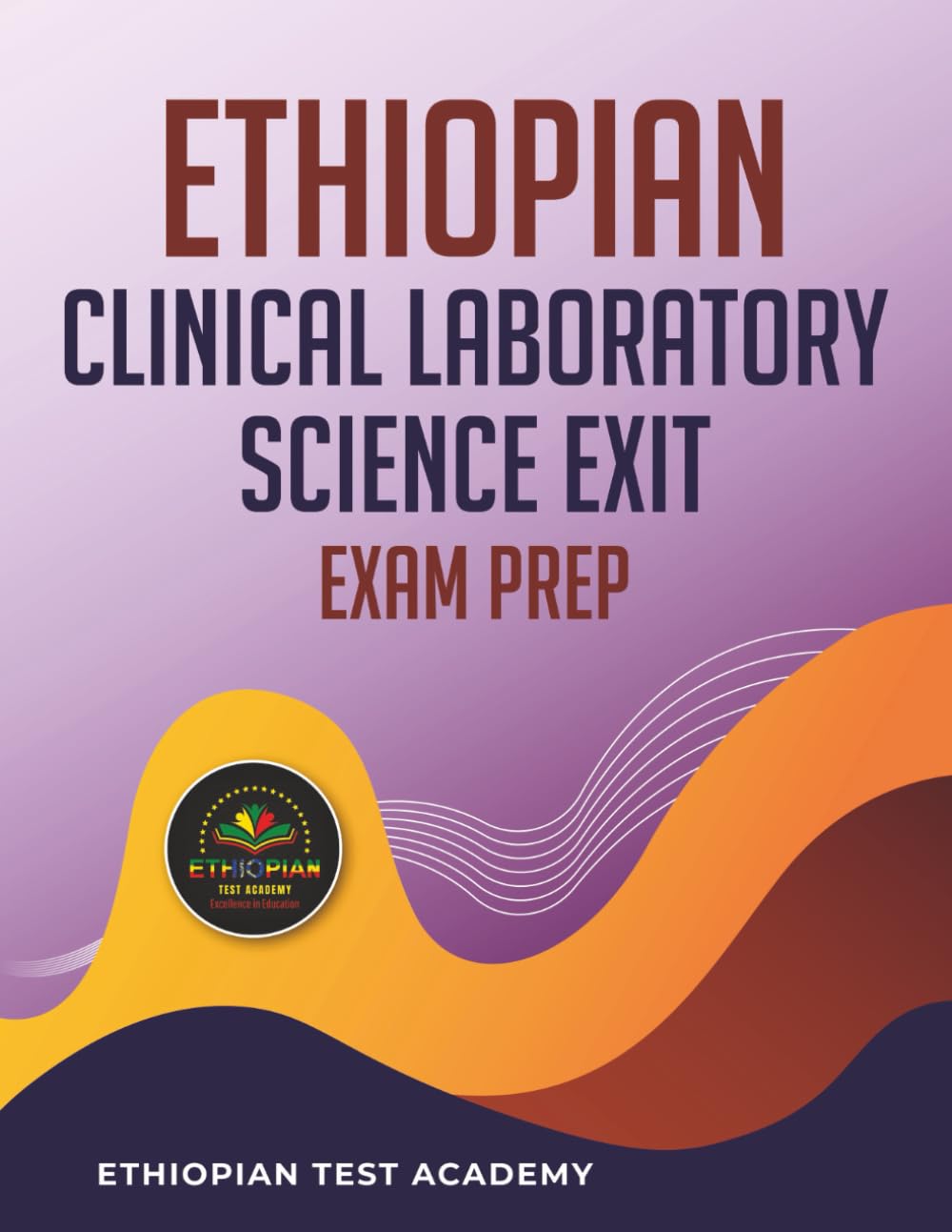 ETHIOPIAN CLINICAL LABORATORY SCIENCE EXIT EXAM PREP