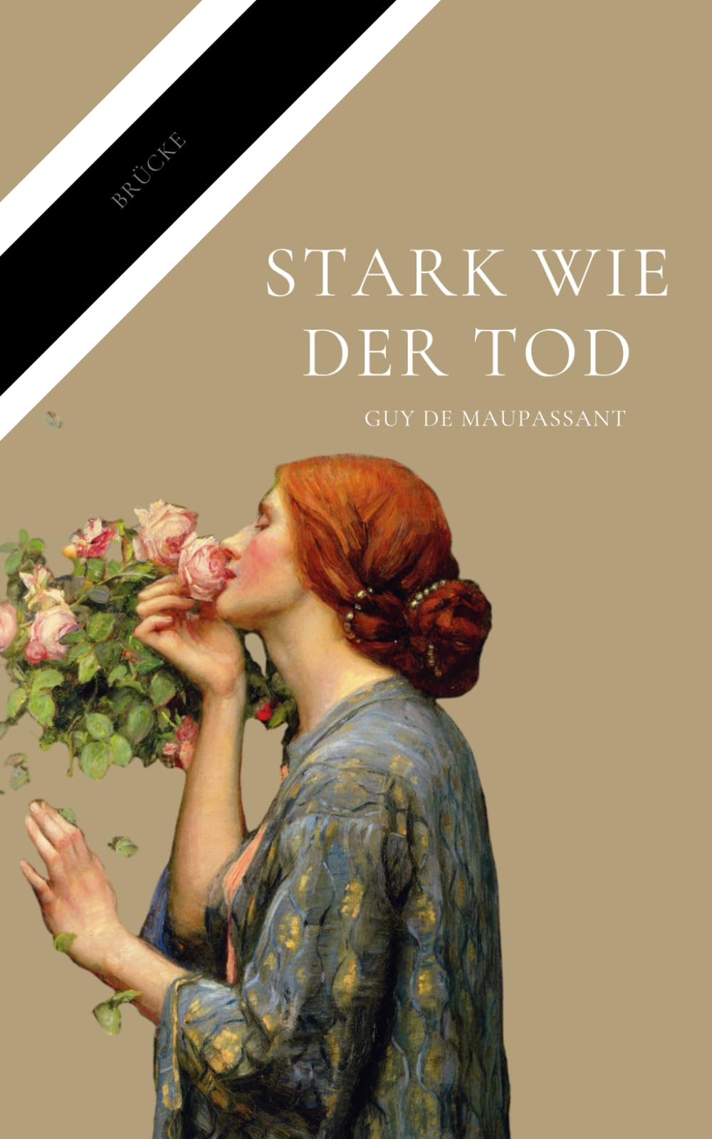 Stark wie der Tod: Ein Roman über die Liebe und das Vergehen der Zeit