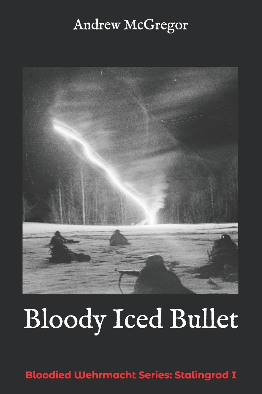 Bloody Iced Bullet: 1 (Bloodied Wehrmacht)