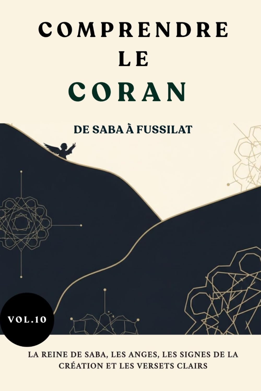 Comprendre le Coran de Saba à Fussilat: La reine de Saba, les anges, les signes de la création et les versets clairs