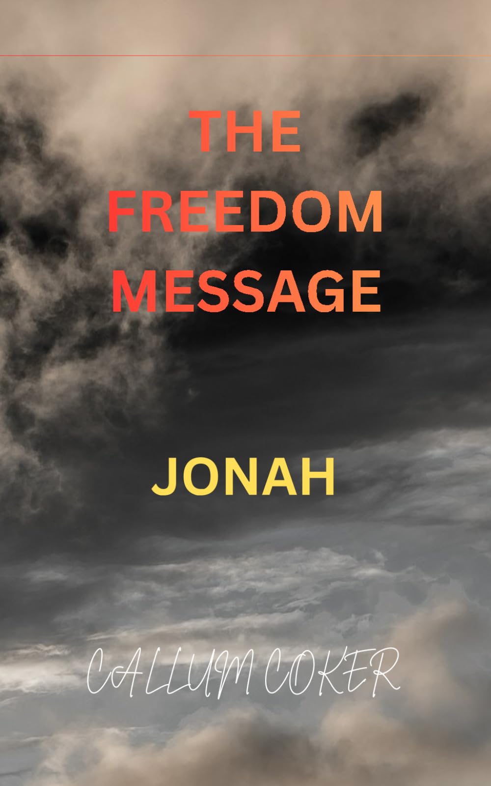 THE FREEDOM MESSAGE: JONAH