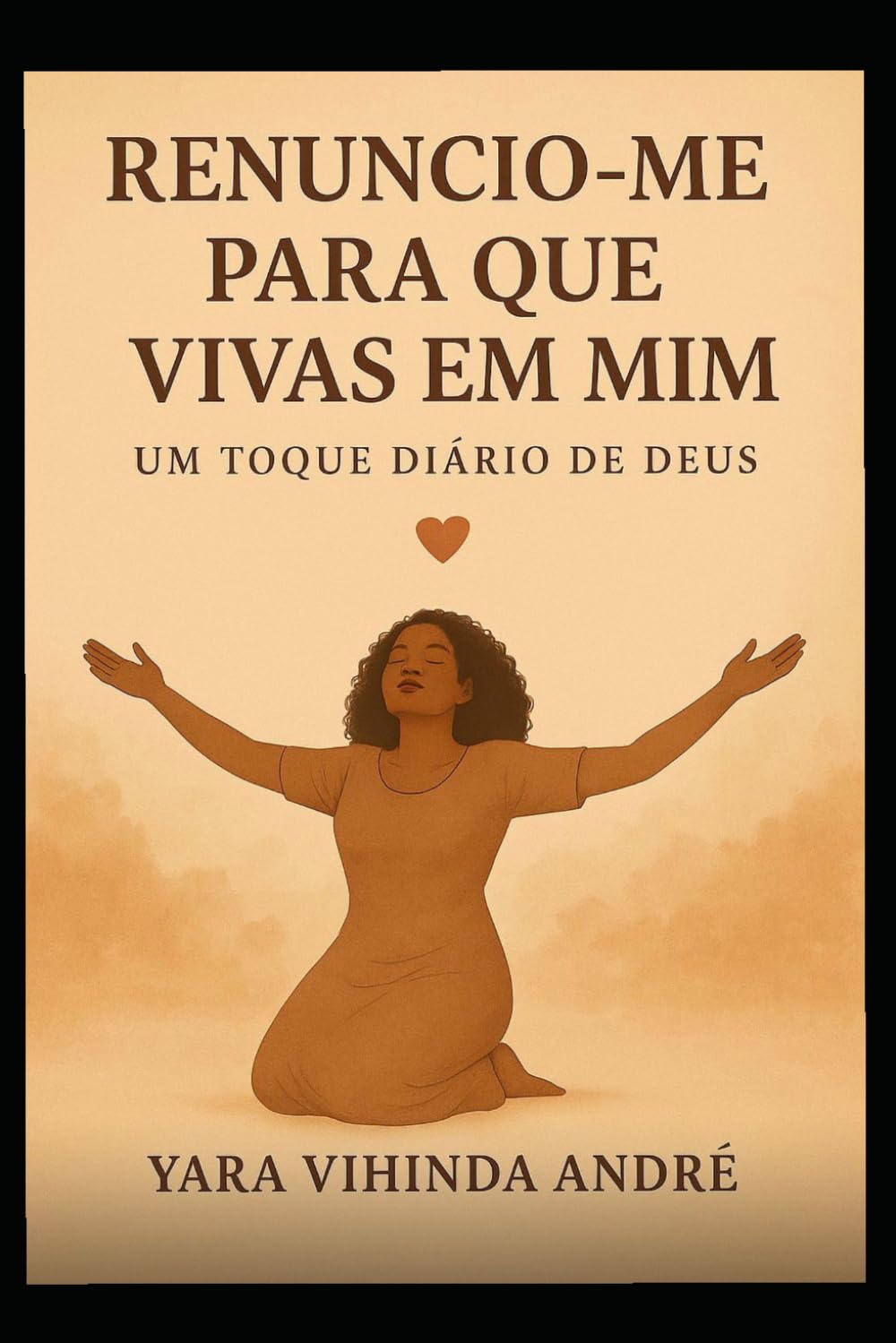 Renuncio-me para que vivas em mim