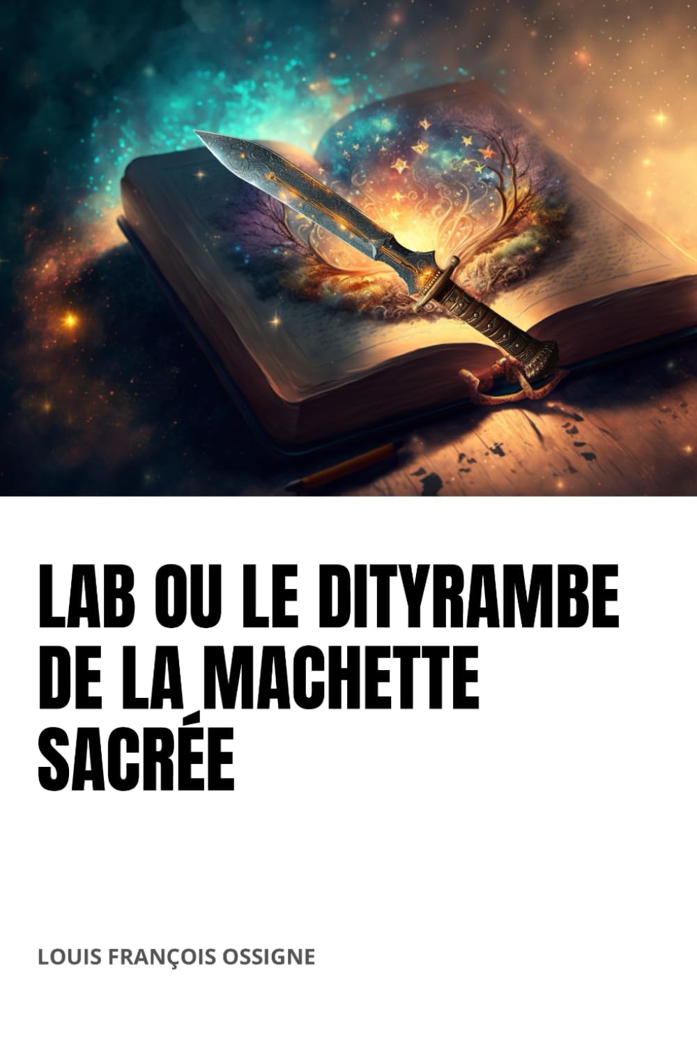 LAB OU LE DITYRAMBE DE LA MACHETTE SACRÉE