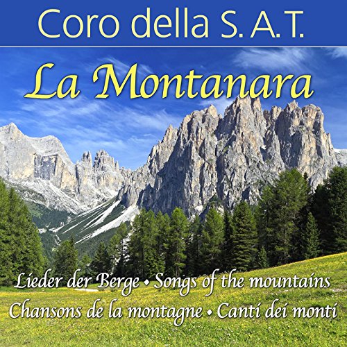 La Montanara Canti dei monti Lieder der Berge Songs of the
