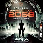 Die Rebellin (Manhattan 2058, 2)