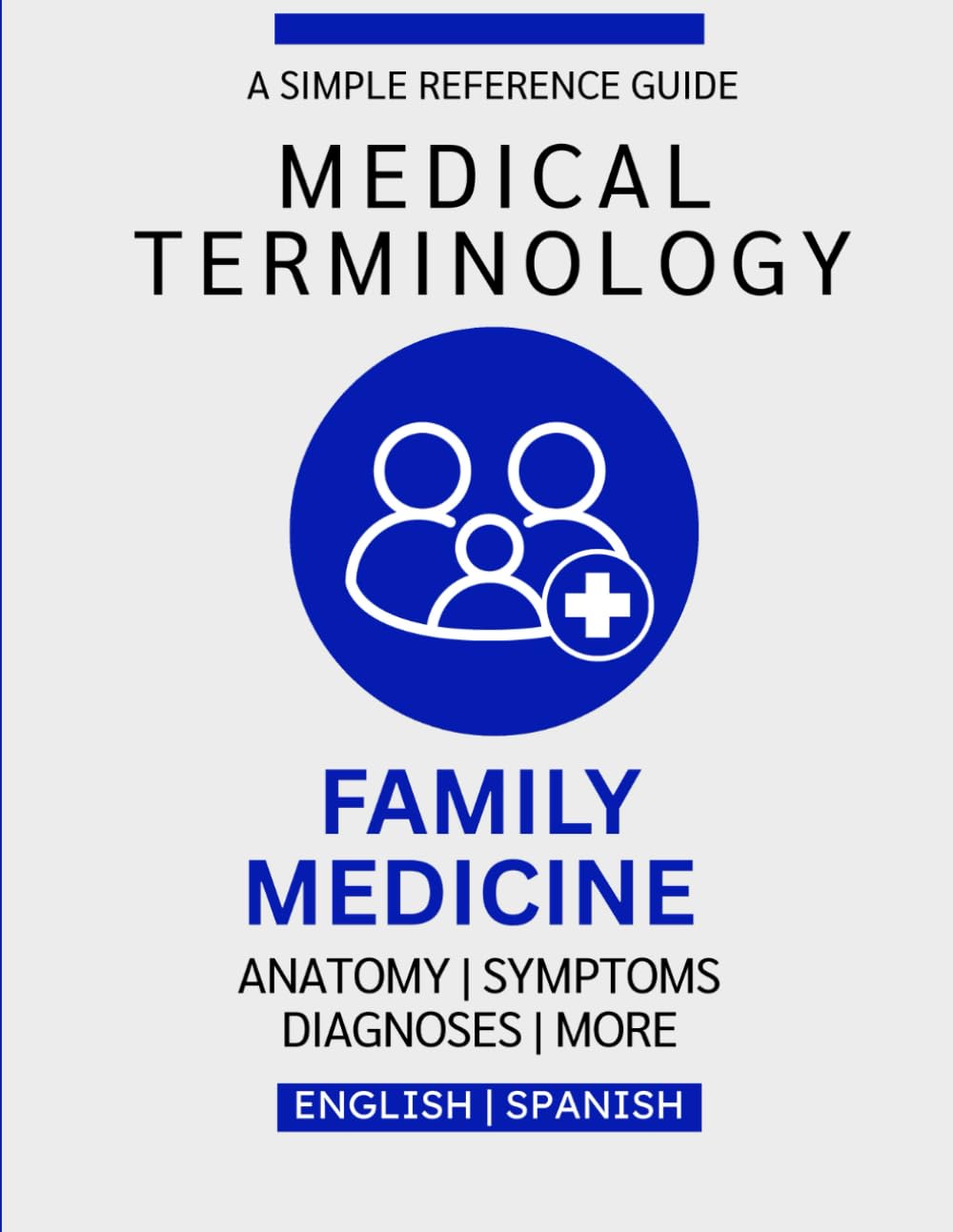 Family Medicine Medical Terminology Guide (English & Spanish)