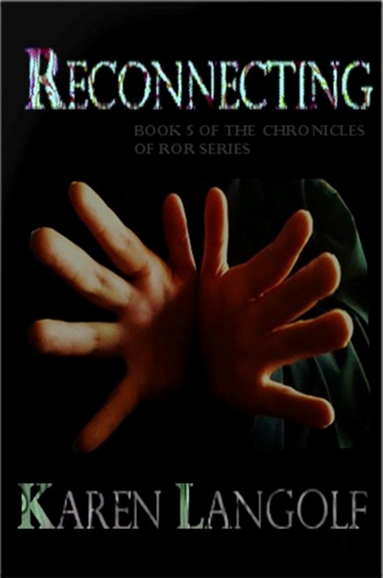 Chronicles of Ror: Reconnecting (Chronicle of Ror Book 5)
