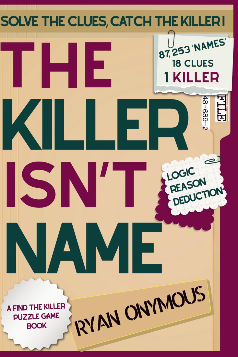 THE KILLER ISN'T NAME: A Find -The-Killer Puzzle Game Book | Solve the Clues | Eliminate the Suspects | Catch the Killer