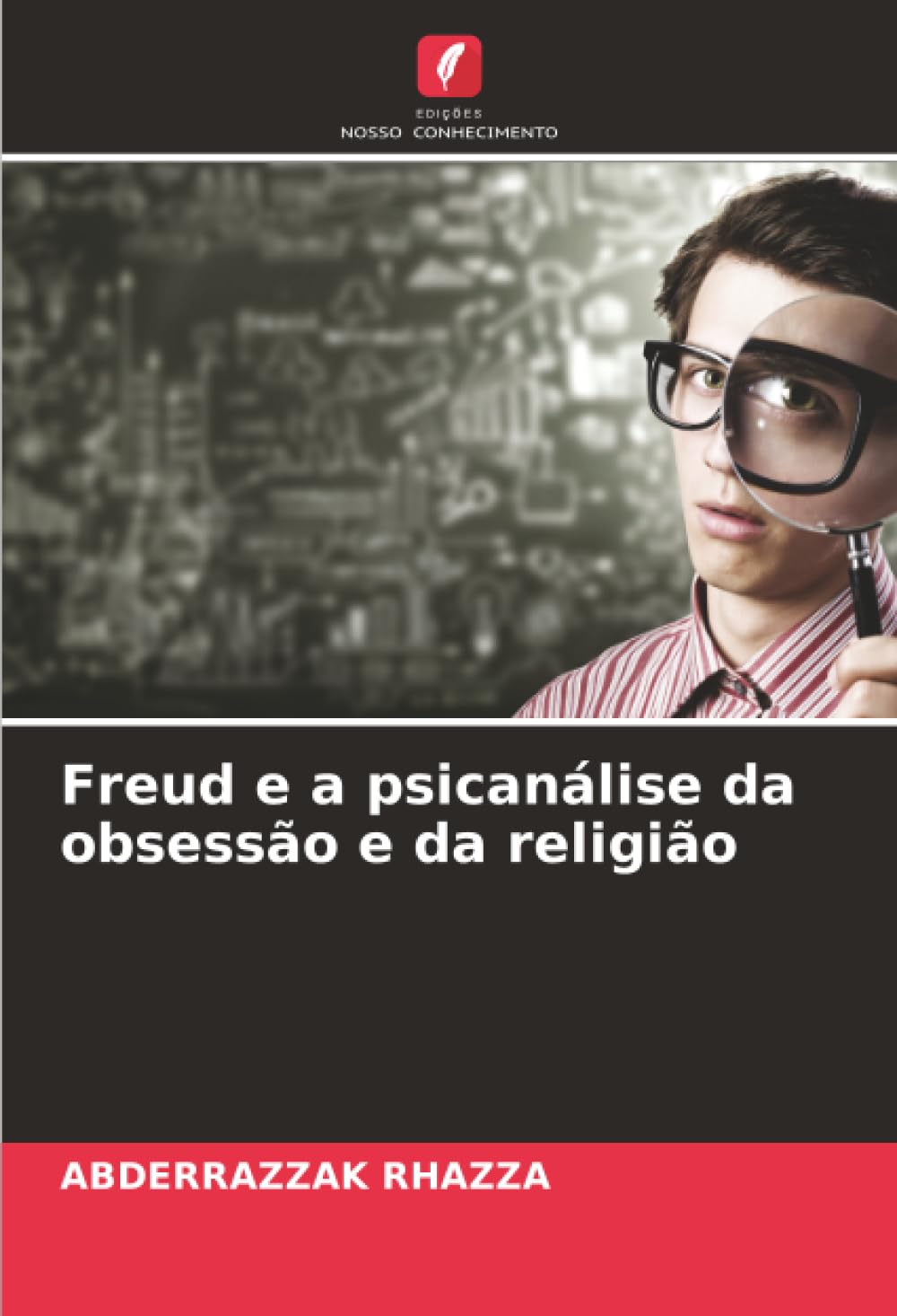 Freud e a psicanálise da obsessão e da religião