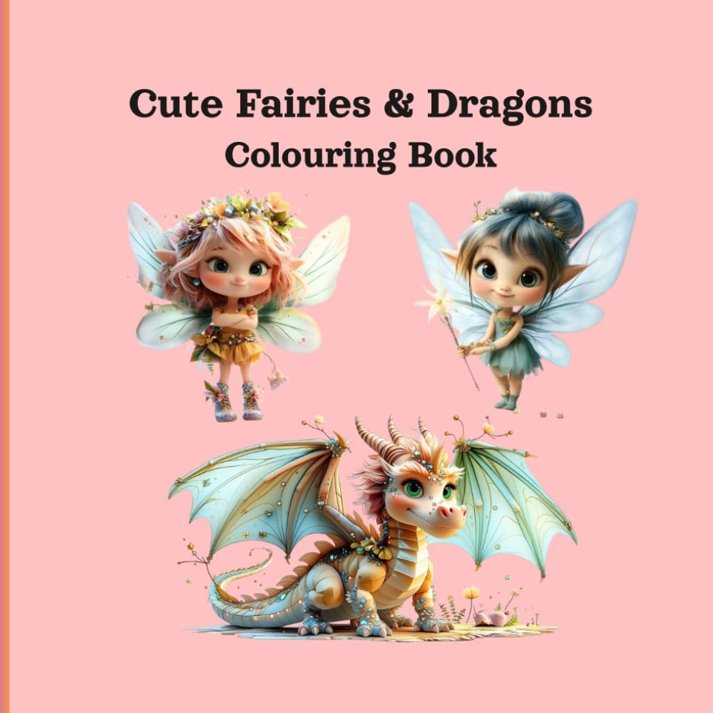 Cute Fairies & Dragons: Colouring Book