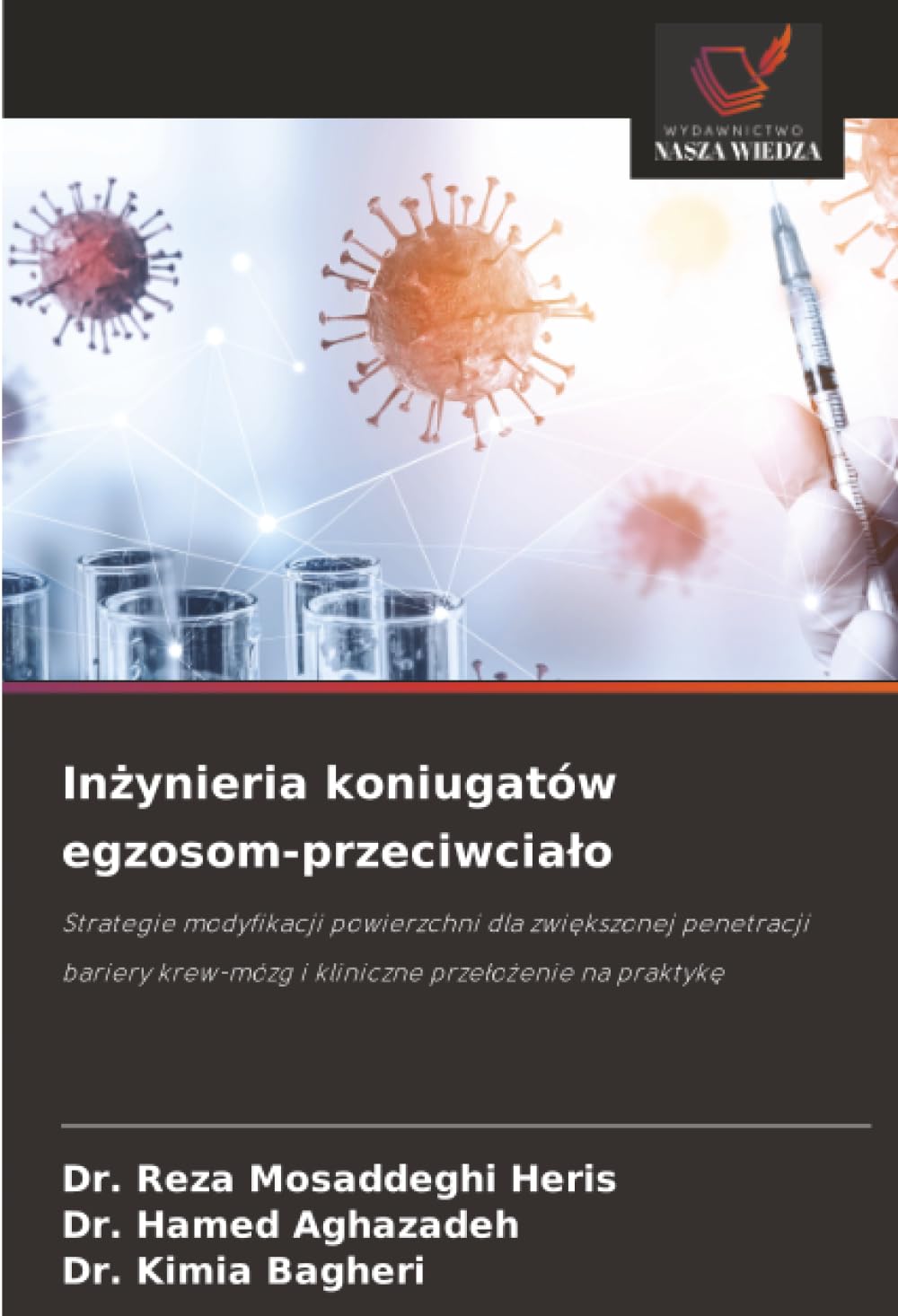 In¿ynieria koniugatów egzosom-przeciwcia¿o: Strategie modyfikacji powierzchni dla zwi¿kszonej penetracji bariery krew-mózg i kliniczne prze¿o¿enie na praktyk¿