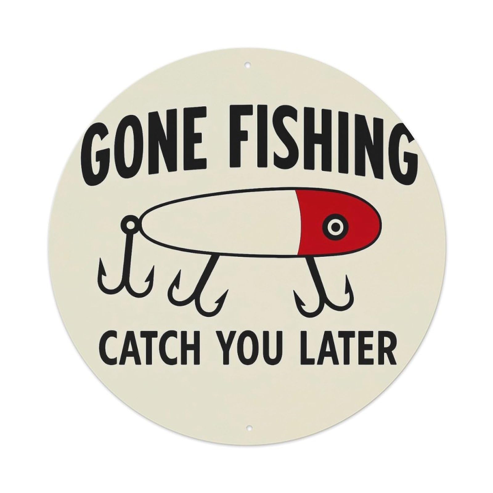 Gone Fishing Catch You Later Vintage Round Tin Sign Retro Metal Wall Decor Metal Poster, Home Bar Garage Cafe Wall Art Decoration 8x8Inches
