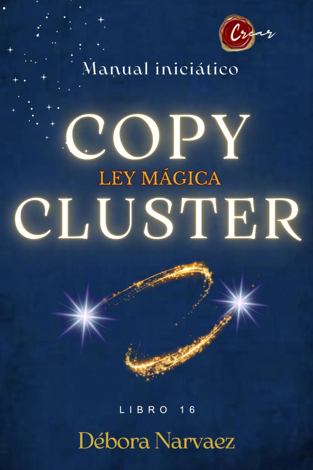 COPYCLUSTER: LEY MÁGICA (CREAR- Códigos Ocultos EXPLICADOS Y REVELADOS)