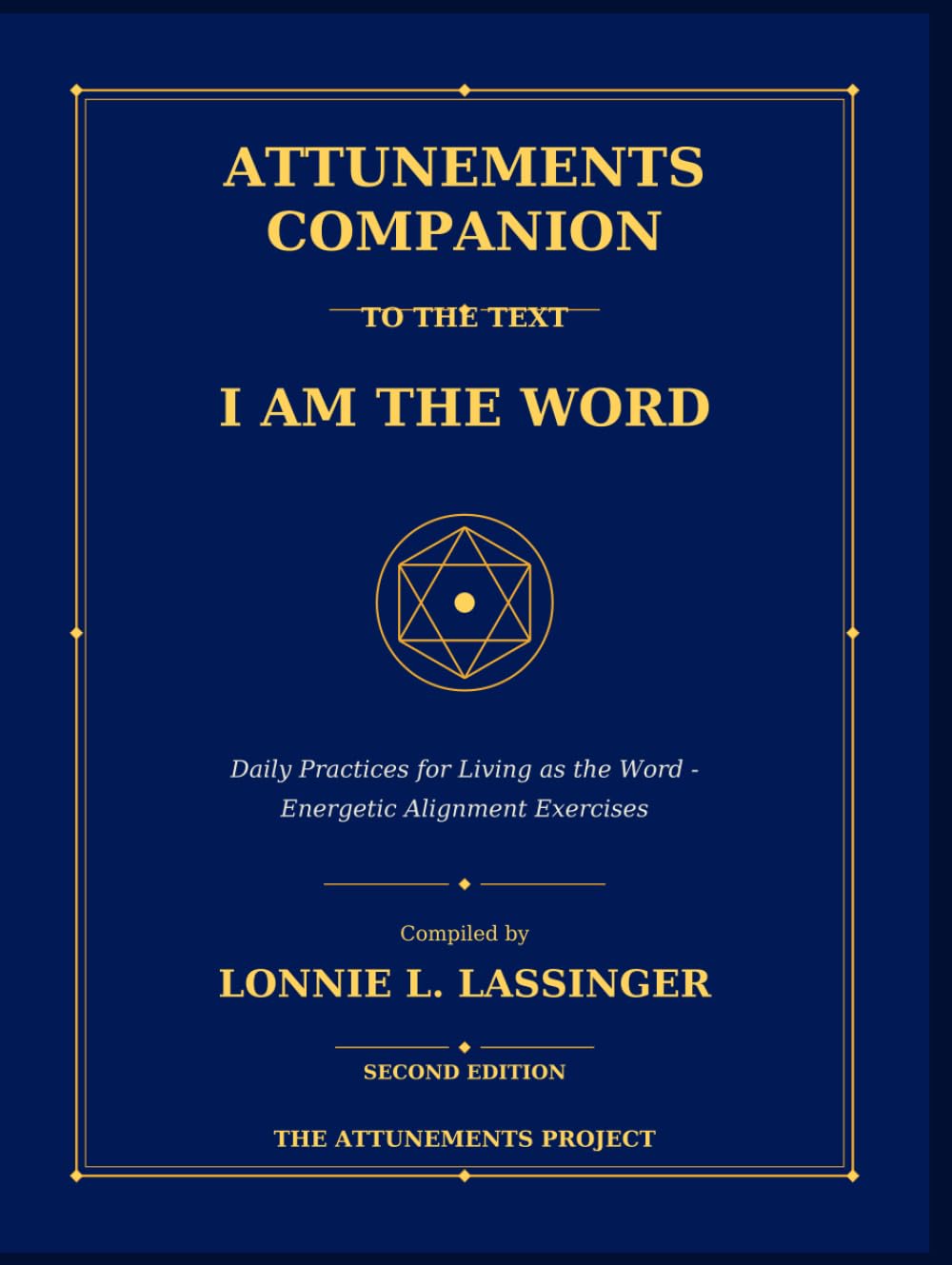 Attunements Companion to the Text I Am the Word: Daily Practices for Living as the Word - Energetic Alignment Exercises
