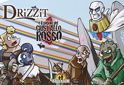 Drizzit e il popolo del cristallo rosso Drizzit e il popolo del cristallo rosso