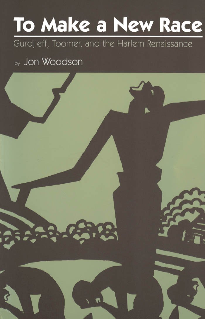 To Make a New Race: Gurdjieff, Toomer, and the Harlem Renaissance