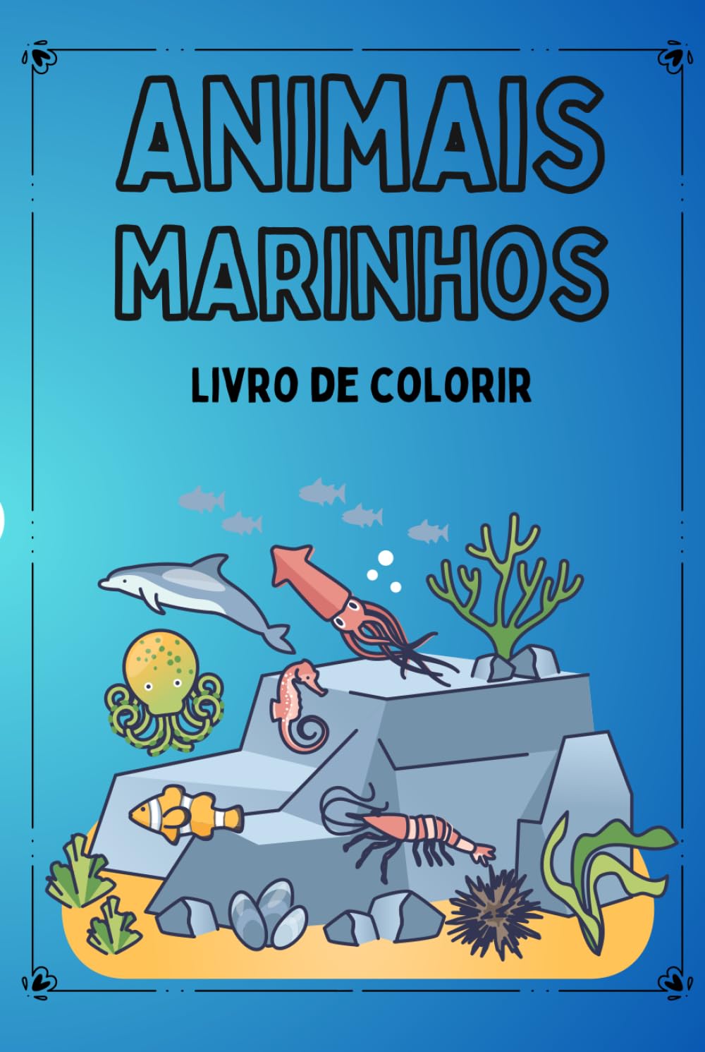 Animais Marinhos: Livro De Colorir