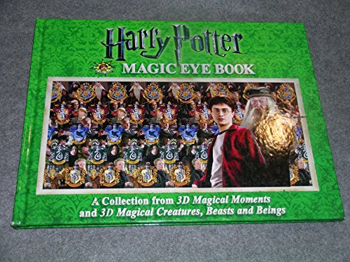 Harry Potter Magic Eye Book: A Collection from 3D Magical Moments and 3D Magical Creatures, Beasts and Beings