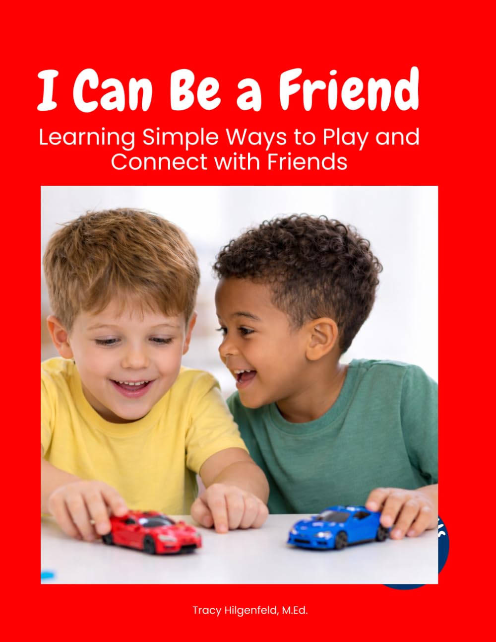 I Can Be a Friend (Everyday Social Skills Books)